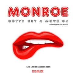 Monroe - Gotta Get a Move...