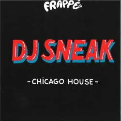 DJ Sneak - Chicago House EP