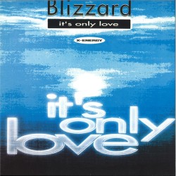 BLIZZARD - It’s Only Love /...