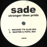 Sade - Love Is Stronger Than Pride (House Mixes)