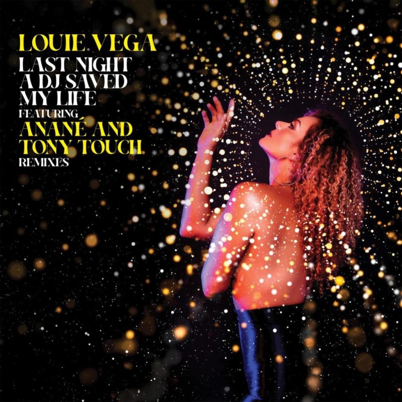 Louie Vega - Last Night A DJ Saved My Life feat. Anané & Tony Touch