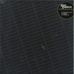 KERRI CHANDLER - Downtown EP Pt. 1 LP