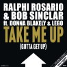 RALPHI ROSARIO & BOB SINCLAR FEAT. DONNA BLAKELY & LEGO - Take Me Up