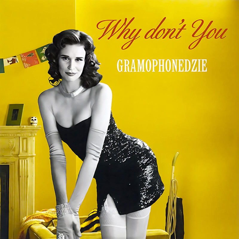 Gramophonedzie - Why Don't You ( orange translucent vinyl )