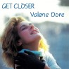 VALERIE DORE   "GET CLOSER"