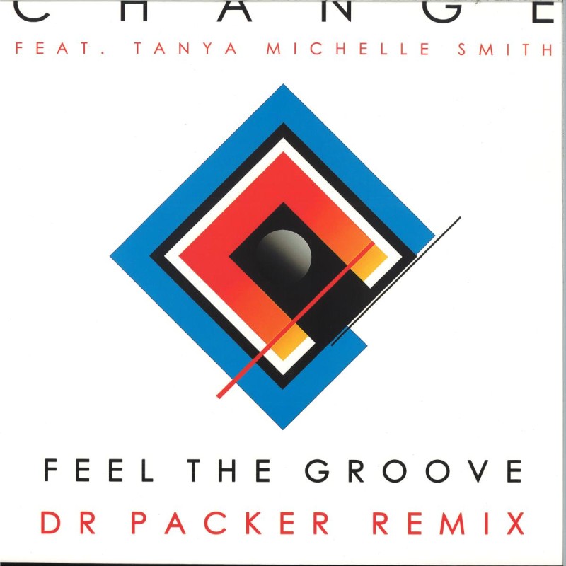 CHANGE FEAT. TANYA MICHELLE SMITH - Feel The Groove – Dr Parker Remix
