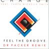 CHANGE FEAT. TANYA MICHELLE SMITH - Feel The Groove – Dr Parker Remix
