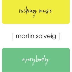 MARTIN SOLVEIG - Rocking Music" / "Everybody