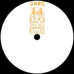 JARC  - Downside Up / Cannon Baller