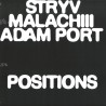 Adam Port / Stryv / Malachiii  - Positions LP