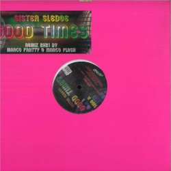 SISTER SLEDGE - Good Times...