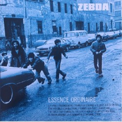 Zebda - Essence Ordinaire...