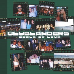 CLUBLANDERS - WORLD OF LOVE...